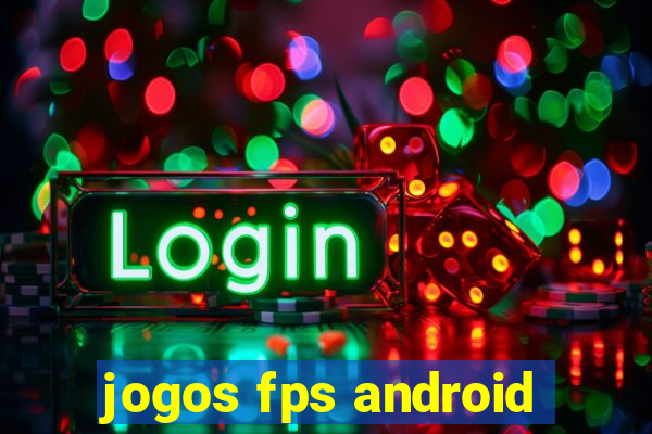 jogos fps android